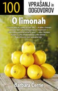 100 vprašanj in odgovorov o limonah - Barbara Černe