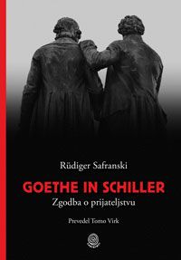 Goethe in Schiller - Rüdiger Safranski