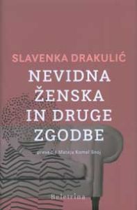 Nevidna ženska in druge zgodbe - Slavenka Drakulić