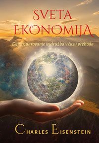 Sveta ekonomija - Charles Eisenstein