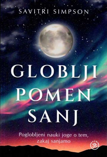 Globlji pomen sanj - Savitri Simpson