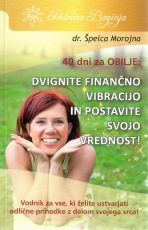 40 dni za obilje: Dvignite finančno vibracijo in postavite svojo prihodnost!