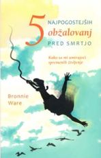 5 najpogostejših obžalovanj pred smrtjo