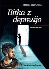 Naslovnica knjige Bitka z depresijo avtorja Damijana Janžekoviča