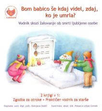 Bom babico še kdaj videl, zdaj, ko je umrla?
