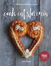 Cook Eat Slovenia The Cookbook