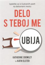 Delo s teboj me ubija