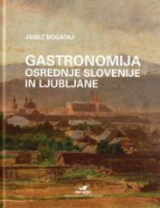 Gastronomija Osrednje Slovenije in Ljubljane