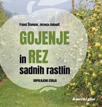 Gojenje in rez sadnih rastlin - Franc Štampar in Jerneja Jakopič