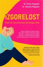 Izgorelost: ključ do razumevanja stresnega cikla