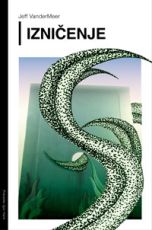 Izničenje - Jeff VanderMeer