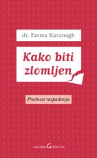 Kako biti zlomljen