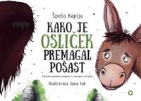 Kako je osliček premagal pošast