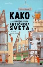 Kako so bila zgrajena čudesa antičnega sveta