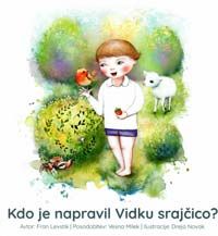 Kdo je napravil Vidku srajčico