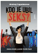 Kdo je ubil SEKS? - Andrej Capobianco