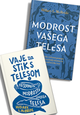 Komplet knjig Modrost vašega telesa in Vaje za stik s telesom Hillary L. McBride
