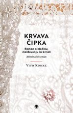 Krvava čipka - Vito Komac