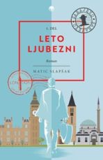 Leto ljubezni, 1. del, Matic Slapšak
