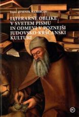 Literarne oblike v svetem pismu in odmevi v poznejši judovsko-krščanski kulturi