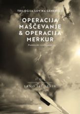 Operacija Maščevanje & operacija Merkur - Samo Javornik