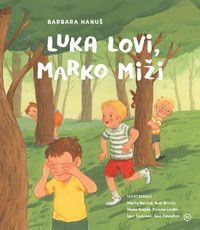 Luka lovi, Marko miži
