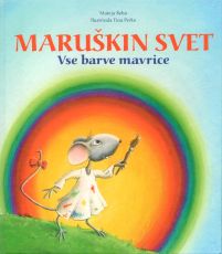 MARUŠKIN SVET: Vse barve mavrice