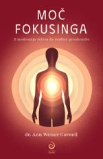 Moč fokusinga - dr. Ann Weiser Cornell