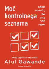 Moč kontrolnega seznama - Atul Gawande
