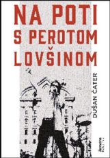 Na poti s Perotom Lovšinom - Dušan Čater