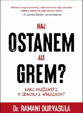 Naj ostanem ali grem? - Dr. Ramani Durvasula