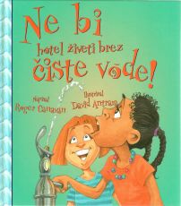 Ne bi hotel živeti brez čiste vode!