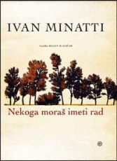 Nekoga moraš imeti rad - Ivan Minatti
