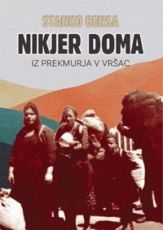 Nikjer doma: iz Prekmurja v Vršac