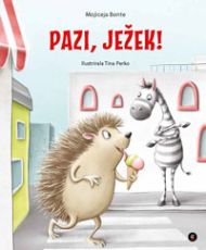 Pazi, ježek! - Mojiceja Bonte