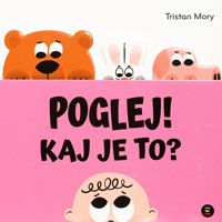 Poglej! Kaj je to? - Tristan Mory