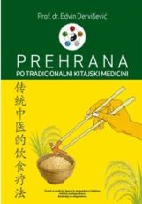 Prehrana po tradicionalni kitajski medicini - dr. Edvin Dervišević