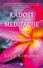 Radost meditacije - uživanje v poglabljanju vase