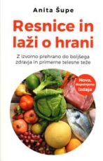 Resnice in laži o hrani - dopolnjena izdaja