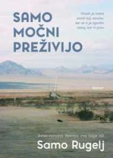 Samo močni preživijo - Samo Rugelj