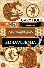 Skrivnosti aboridžinskega zdravljenja