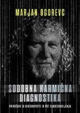 Sodobna karmična diagnostika – knjiga Marjana Ogorevca o energijskem zdravljenju, karmični diagnostiki in osebni transformaciji