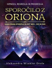 Sporočilo z Oriona - Aleksandra Winkler Drole