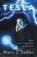 Tesla: Čarodej v vojni - Marc J. Seifer