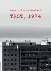 Trst, 1974 - Massimiliano Stefani