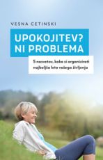 Upokojitev? Ni problema