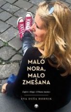 Malo nora, malo zmešana
