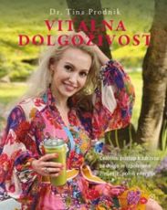 Vitalna dolgoživost - dr. Tina Prodnik