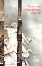 Vstanimo, v suženjstvo zakleti! (1. zvezek)
