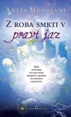 Z roba smrti v pravi jaz